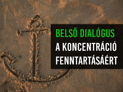 A belső dialógus, mint a figyelem horgonya