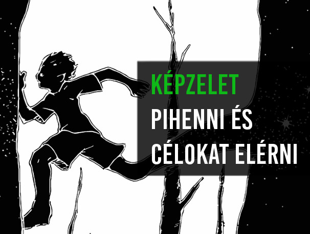 képzelet. pihenni és célokat elérni