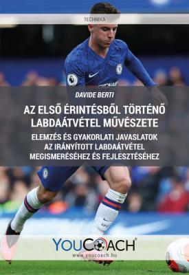 Az első érintésből történő labdaátvétel művészete