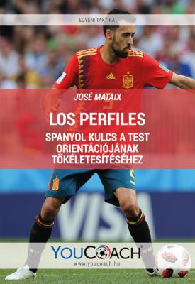 Los perfiles: Spanyol kulcs a test orientációjának tökéletesítéséhez