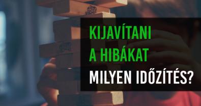 kijavítani_a_hibákat_Milyen_időzítés